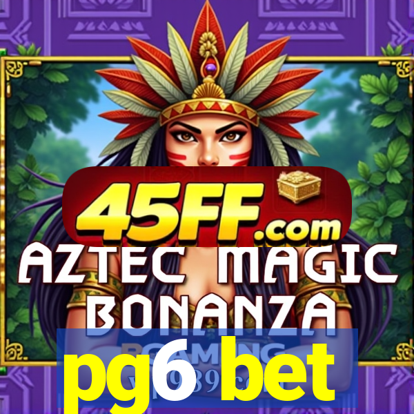 pg6 bet